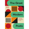 The Great Modern Poets: An Anthology of the Best Poets and Poetry Since 1900