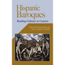 Hispanic Baroques: Reading Cultures in Context
