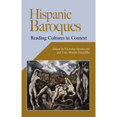 Hispanic Baroques: Reading Cultures in Context