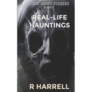 True Ghost Stories: Real-Life Hauntings