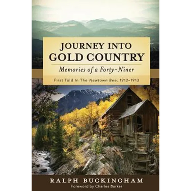 Journey into Gold Country: Memories of a Forty-niner