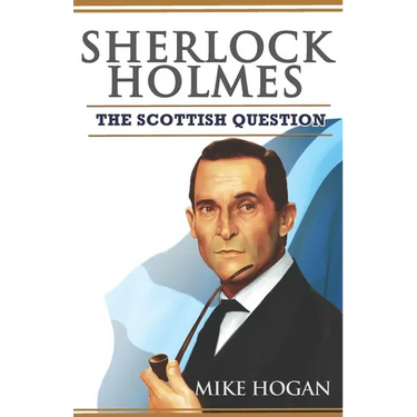 Sherlock Holmes and The Scottish Question