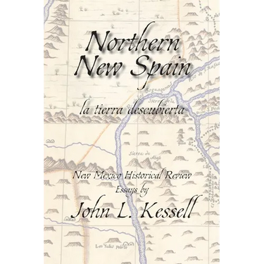 Northern New Spain (Softcover): New Mexico Historical Review Essays