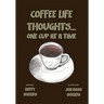 Coffee Life Thoughts... One Cup at a time