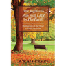 The Righteous Man Shall Live by His Faith: Meditations of the Heart
