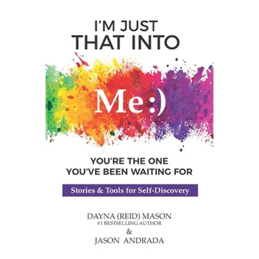 I'm Just That Into Me: You're The One You've Been Waiting For