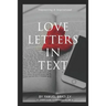 Love Letters in Text: Communication is the key to long life in every relationship. The lack thereof has broken many hearts. Destiny to true