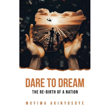 Dare to Dream: The re-birth of a nation