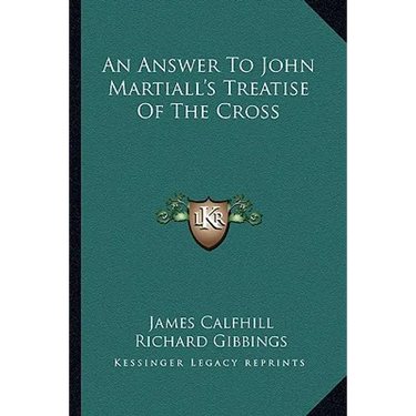 An Answer To John Martiall's Treatise Of The Cross