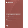 Industrial Chemistry Reaction: Kinetics, Mass Transfer and Industrial Reactor Design (II)