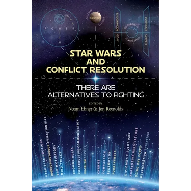 Star Wars and Conflict Resolution: There are Alternatives to Fighting