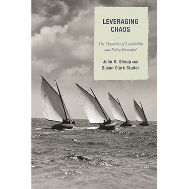 Leveraging Chaos: The Mysteries of Leadership and Policy Revealed