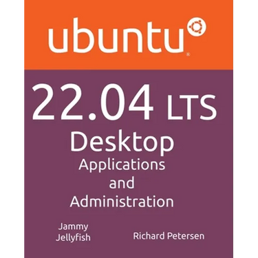 Ubuntu 22.04 LTS Desktop: Applications and Administration