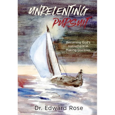 Unrelenting Pursuit: Becoming God's Instrument in Making Disciples