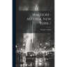 Waldorf-Astoria, New York /