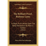 The Brilliant Proof, Burhane Lame: In Reply To An Attack Upon The Bahai Revelation By Peter Z. Easton (1912)