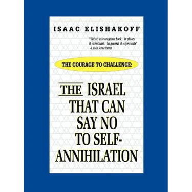 The Israel That Can Say No to Self-Annihilation