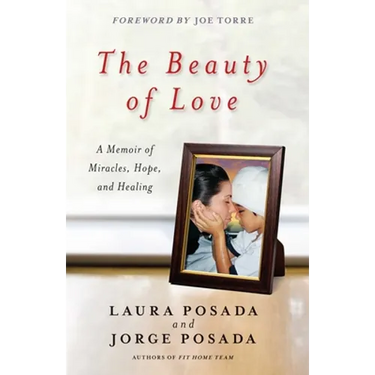The Beauty of Love: A Memoir of Miracles, Hope, and Healing