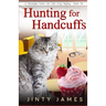 Hunting for Handcuffs: A Norwegian Forest Cat Café Cozy Mystery - Book 18