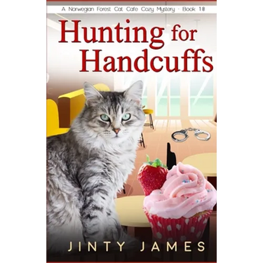 Hunting for Handcuffs: A Norwegian Forest Cat Café Cozy Mystery - Book 18