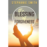 The Blessing of Forgiveness
