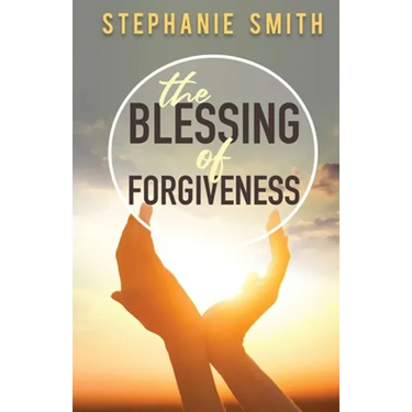 The Blessing of Forgiveness