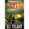 DAWN of TRIBULATION: America's Last Days