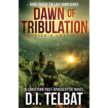 DAWN of TRIBULATION: America's Last Days