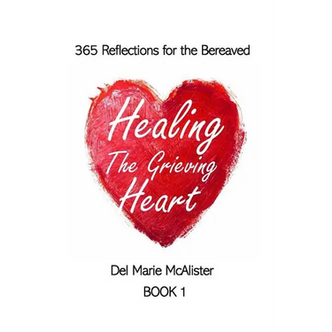 Healing the Grieving Heart: 365 Reflections