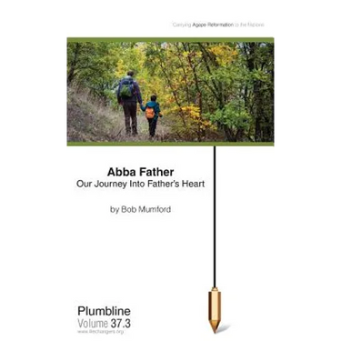 Abba Father: Our Journey Into Father's Heart