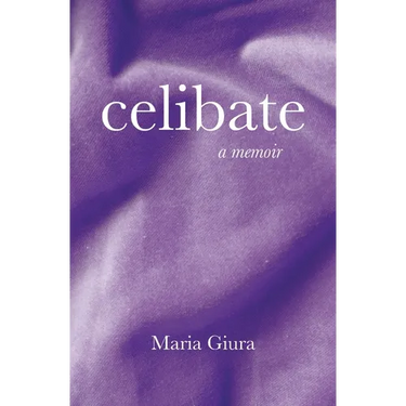Celibate: A Memoir