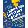 A Brief History of Stuff: The Extraordinary Stories of Ordinary Objects
