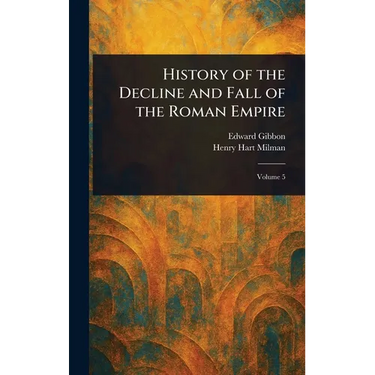 History of the Decline and Fall of the Roman Empire