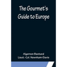 The Gourmet's Guide to Europe