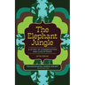 The Elephant Jungle: A Story of Conservation and Coexistence