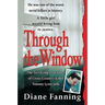 Through the Window: The Terrifying True Story of Cross-Country Killer Tommy Lynn Sells