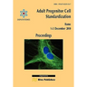 Adult Progenitor Cell Standardization-Proceedings