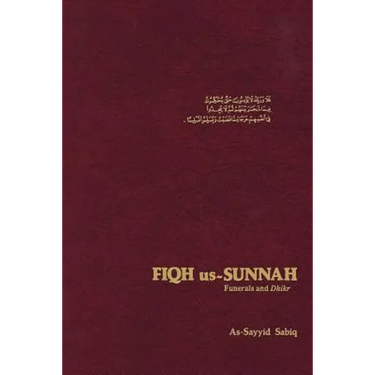 Fiqh Us Sunnah: Funerals and Dhikr