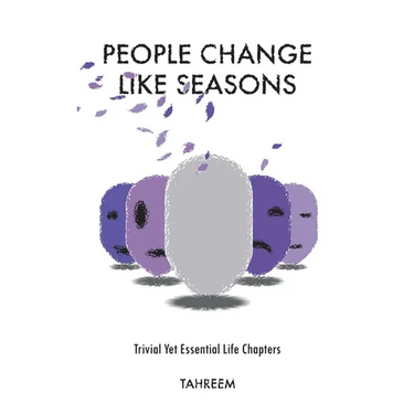 People Change Like Seasons: Trivial yet Essential Life Chapters