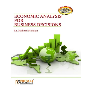 Economic Analysis For Business Decisions