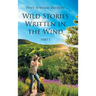 Wild Stories Written in the Wind: Part 1