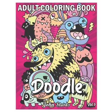 Doodle: An Adult Coloring Book Stress Relieving Doodle Designs Coloring Book with 25 Antistress Coloring Pages for Adults & Te