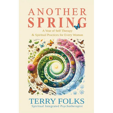 Another Spring: A Year of Self Therapy and Spiritual Practices