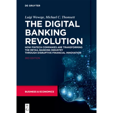 The Digital Banking Revolution: How Fintech Companies Are Transforming the Retail Banking Industry Through Disruptive Financial Innovation