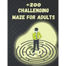 +200 Challenging Maze For Adults: Medium and Hard Maze - Stress Relief, Easy. Relaxation Brain Challenging Maze. Puzzle Games Book Paperback 230 Page