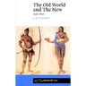 The Old World and the New: 1492 1650