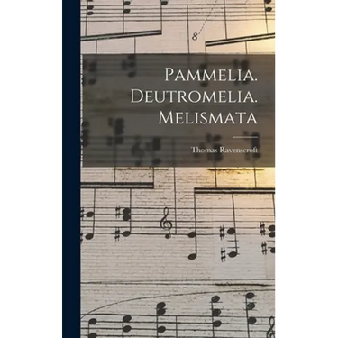 Pammelia. Deutromelia. Melismata