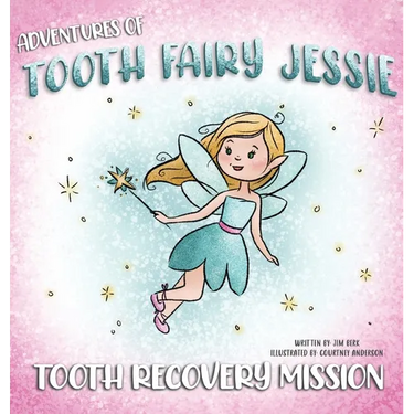 Adventures Of Tooth Fairy Jessie: Tooth Recovery Mission