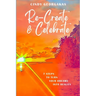 Re-Create & Celebrate