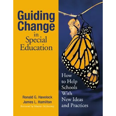 Guiding Change in Special Education: How to Help Schools with New Ideas and Practices